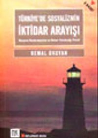 Türkiye'de Sosyalizmin İktidar Arayışı Burjuva Restorasyonu ve Solun Yakaladığı Fırsat