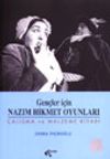 Gen&ccedil;ler İ&ccedil;in Nazım Hikmet Oyunları