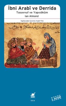 İbni Arabi, Derrida, Tasavvuf ve Yapısöküm