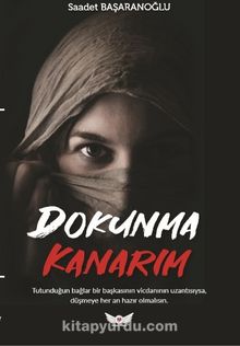 Dokunma Kanarım - Saadet Başaranoğlu