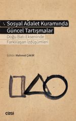 Sosyal Adalet Kuramında Güncel Tartışmalar & Doğu Batı Ekseninde Farklılaşan İzdüşümleri