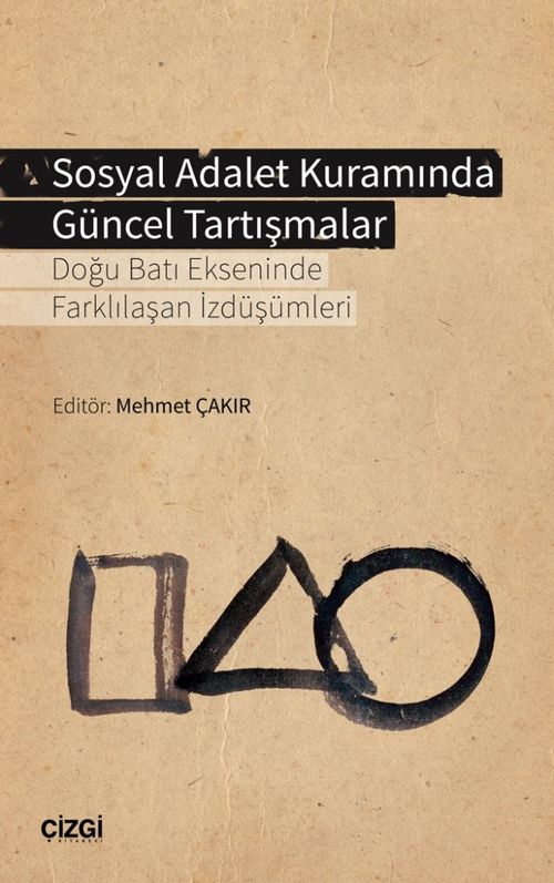 Sosyal Adalet Kuramında Güncel Tartışmalar & Doğu Batı Ekseninde Farklılaşan İzdüşümleri