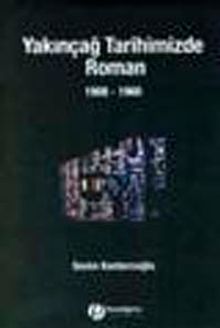 Yakınçağ Tarihimizde Roman 1908-1960
