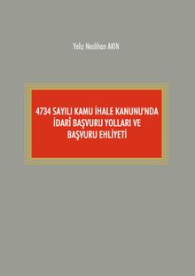 4734 Sayılı Kamu İhale Kanunu'nda İdari Başvuru Yolları ve Başvuru Ehliyeti