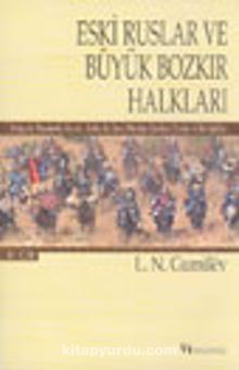 Eski Ruslar ve Büyük Bozkır Halkları 2. Cilt - Lev Nikolayeviç Gumilöv