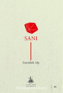 Sanı - Emrullah Alp