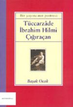 Bir Yayıncının Portresi: Tüccarzade İbrahim Hilmi Çığıraçan