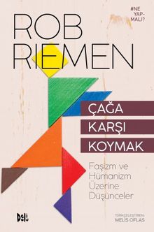 Çağa Karşı Koymak: Faşizm ve Hümanizm Üzerine Düşünceler