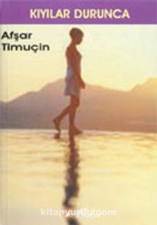 Kıyılar Durunca - Afşar Timuçin