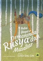 Baba Yaga'nın Ormanında: Rusya'dan Masallar 