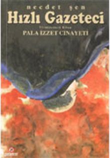 Hızlı Gazateci 23 / Pala İzzet Cinayetleri