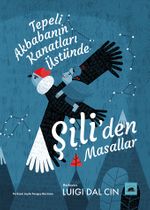 Tepeli Akbabanın Kanatları Üstünde: Şili'den Masallar 