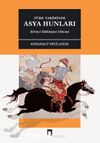 Türk Tarihinde Asya Hunları & Birinci Hakimiyet Dönemi