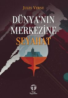 Dünya'nın Merkezine Seyahat 