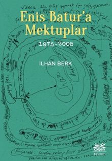 Enis Batur'a Mektuplar (1975-2005)