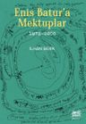 Enis Batur'a Mektuplar (1975-2005)
