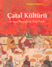 Çatal Kültürü Avrupa Mutfağının Kısa Tarihi