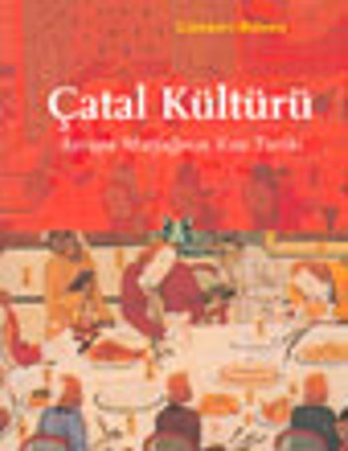 Çatal Kültürü Avrupa Mutfağının Kısa Tarihi