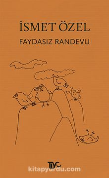 Faydasız Randevu - İsmet Özel