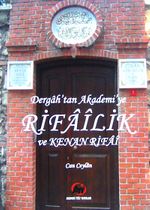Dergah'tan Akademi'ye Rifailik ve Kenan Rifai