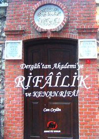 Dergah'tan Akademi'ye Rifailik ve Kenan Rifai