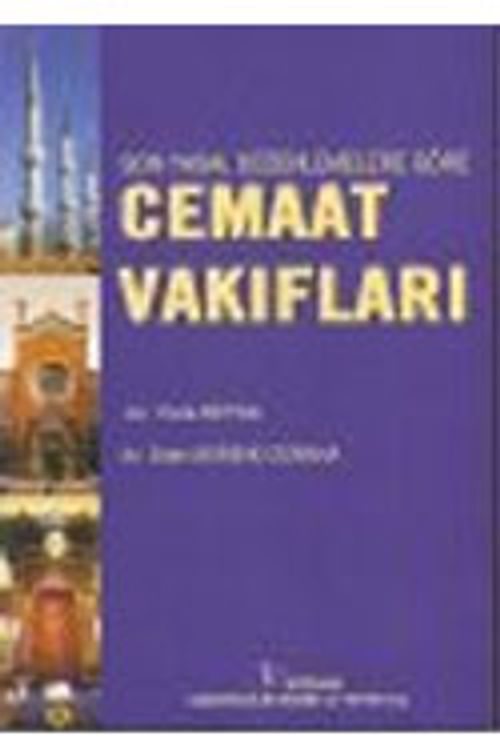 Son Yasal Düzenlemelere Göre Cemaat Vakıfları