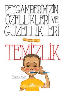 Temizlik / Peygamberimizin Özellikleri ve Güzellikleri - 1 - Özkan Öze