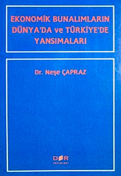 Ekonomik Bunalımların Dünya'da ve Türkiye'de Yansımaları