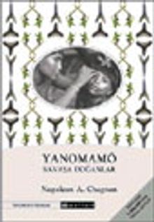 Yanomamö / Savaşa Doğanlar