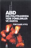 ABD Dış Politikasında Yeni Y&ouml;nelimler ve D&uuml;nya