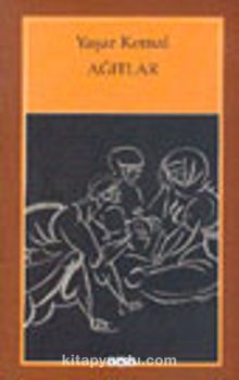 Ağıtlar - Yaşar Kemal