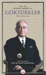 Prof. Dr. Masao Mori'nin Göktürkler Ders Notları