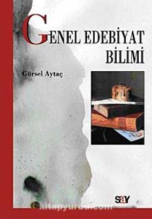 Genel Edebiyat Bilimi - Prof. Dr. Gürsel Aytaç
