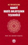 Hanefi Hadis Anlayışının Teşek&uuml;l&uuml; (421)