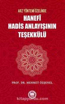 Hanefi Hadis Anlayışının Teşekülü (421) - Mehmet Özşenel