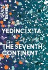 Yedinci Kıta - 16. İstanbul Bienali Rehberi