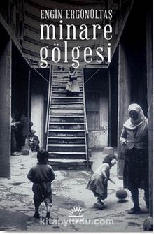 Minare Gölgesi - Engin Ergönültaş