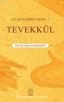 Tevekkül / Allah'a Giden Yolda 3 - Prof. Dr. Yusuf el-Karadavi
