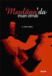 Mevlana'da İnsan Olmak