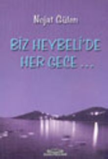 Biz Heybeli'de Her Gece...