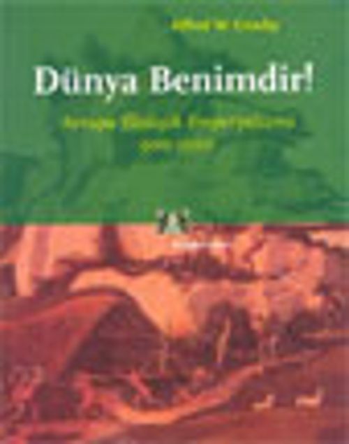 Dünya Benimdir! Avrupa Ekolojik Emperyalizmi 900-1900