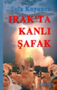 Irak'ta Kanlı Şafak