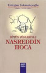 Bütün Yönleriyle Nasreddin Hoca