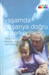 Yaşamda Başarıya Doğru Giderken