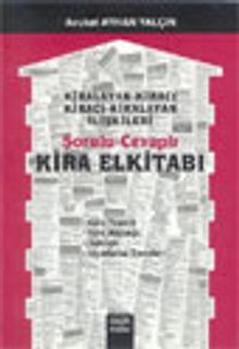Kiralayan - Kiracı / Kiracı - Kiralayan İlişkileri Sorulu - Cevaplı Kira Elkitabı