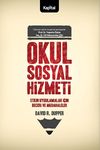 Okul Sosyal Hizmeti & Etkin Uygulamalar İ&ccedil;in Beceri ve M&uuml;dahaleler