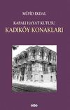 Kapalı Hayat Kutusu Kadık&ouml;y Konakları