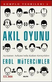 Akıl Oyunu / Komplo Teorileri 2 - Erol Mütercimler