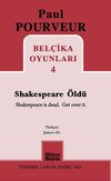 Bel&ccedil;ika Oyunları 4 / Shakespeare &Ouml;ld&uuml;