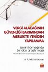 Vergi Alacağının G&uuml;venliği Bakımından Meslekte Yeniden Yapılanma & zmir İl &Ouml;rneğinde Bir Alan Araştırması - Mesleki Sorunlar ve Uzmanlaşma Boyutuyla
